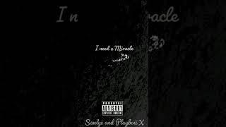 "I NEED A MIRACLE" "https://slikouronlife.co.za/song/288512/sanlyz-ft-playboii-x-i-need-a-miracle