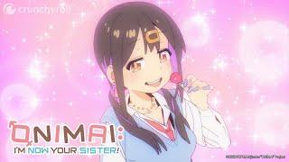 Galification | ONIMAI: I’m Now Your Sister