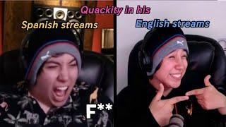 Quackity in his english streams vs. his spanish streams