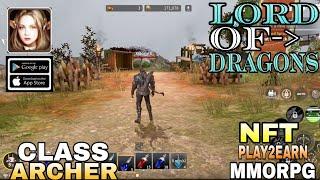 Lord of Dragons  Gameplay PLAY To Earn New MMORPG Class Archer   For Android/ios