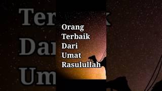 orang terbaik dari umat rasulullah #shorts #islam #hadits #dakwah #ceramah