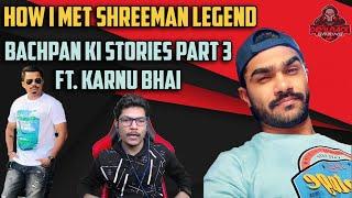 How I Met Shreeman Legend ft. Karnu Bhai #Devilraceyt