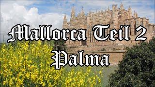 Mallorca Teil 2 Allgaida und Palma