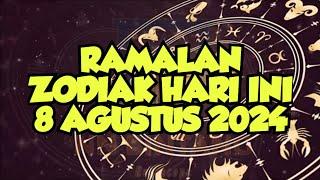 RAMALAN ZODIAK HARI INI 8 AGUSTUS 2024