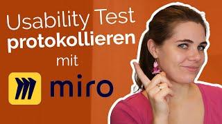 Miro - Usability Test protokollieren