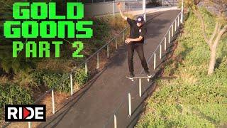 Gold Wheels Presents Gold Goons Pt. 2 on RIDE!