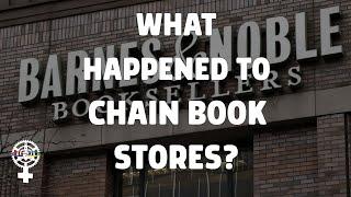 What Happened to Chain Book Stores? (A People's Guide to Publishing)