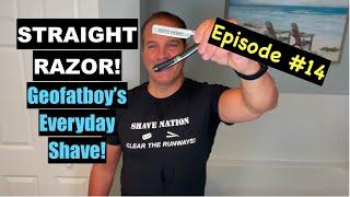 Geofatboy's Everyday Shave #14 Straight Razor