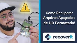 Como Recuperar Arquivos Apagados de HD Formatado? | Wondershare Recoverit