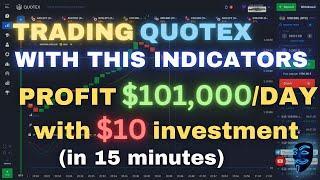 PROFIT $101,000 PER DAY TRADING QUOTEX 2023 | BEST QUOTEX INDICATORS |TRADING STRATEGY FOR BEGINNERS