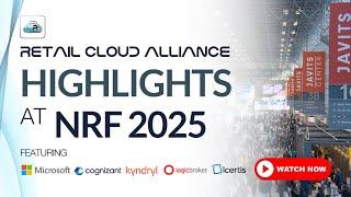 Highlights from the Retail Cloud Alliance at NRF 2025!