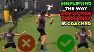 SIMPLIFYING The Coaching of Arm Action Mechanics