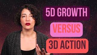 5D Growth vs 3D Actions