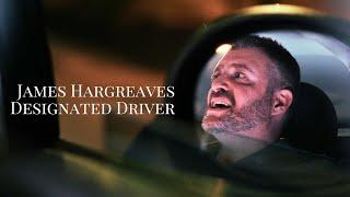 James Hargreaves - Designated Driver (Official Video)