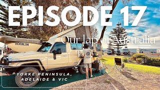 Episode 17 of our Lap of Australia. Yorke Peninsula, Adelaide & VIC.