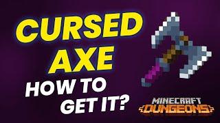 How to get CURSED AXE Unique Minecraft Dungeons, Which Locations It Drops?