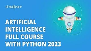  Artificial Intelligence Full Course With Python 2023 | AI Full Course 2023| Simplilearn