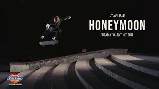 Dylan Jaeb's "Honeymoon" Deadly Valentine Edit