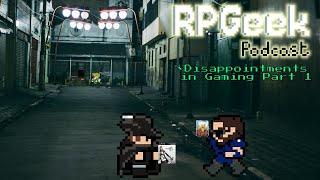 A2-C6: Disappointments in Gaming Part 1