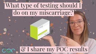 What type of testing should I do on my miscarriage? Genetic counselor explains & shares her results