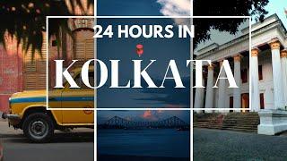 How I spent 24 hours in Kolkata | Places to visit in Kolkata