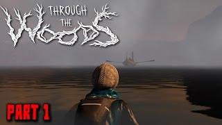 Through The Woods Gameplay - Part 1 - Walkthrough (No Commentary)