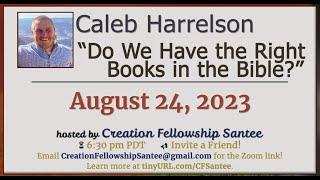 Do we have the right books in the Bible? Caleb Harrelson