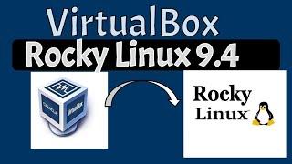 How to Install Rocky Linux 9 on Virtualbox