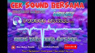 CEK SOUND Bikin tetangga goyang#newbakryfamily