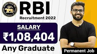 RBI Recruitment 2022 | Salary ₹1,08,404 | Permanent Job | Any Graduate Fresher | Latest Jobs 2022