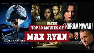 Max Ryan Top 10 Movies | Best 10 Movie of Max Ryan