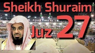 AL - QUR'AN JUZ 27 SHEIKH SHURAIM