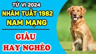 Tử Vi Tuổi Nhâm Tuất 1982 Nam Mạng: Năm 2024 NĂM XUNG GIÀU HAY NGHÈO? May Mắn Vận Hạn Thế Nào | LPTV