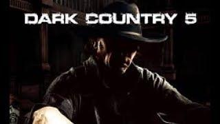 Dark Country 5 - I'm a Bad Man