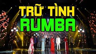 Nhạc Rumba Trữ Tình 2024 Hay Nhất ~ Tuyển Chọn Nhạc Trữ Tình Rumba Sôi Động 2024