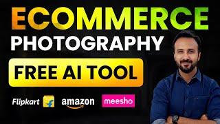 FREE AI TOOL  Ecommerce Business Product Photography for Amazon, Flipkart & Meesho