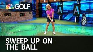 Sweep Up on the Ball - Golf Channel Academy | Golf Channel