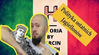 LO klasa 2- Polityka ostatnich Jagiellonów. Dało się prowadzić skuteczną politykę zagraniczną? Tak!