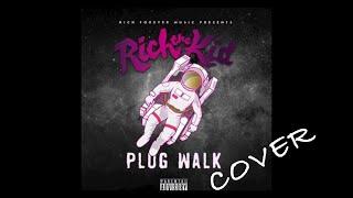 Rich the Kid - Plug Walk (PUNK COVER by btcorvus)