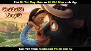 REVIEW PHIM FERDINAND CHÚ BÒ TÓT YÊU HOA | FERDINAND | BLUE SKY