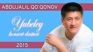 Abdujalil Qo'qonov - Yubiley konsert dasturi 2015 2-qism