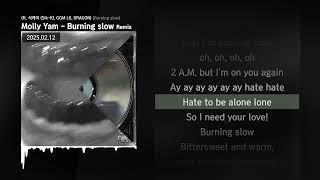 Molly Yam - Burning slow (ft. 식케이 (Sik-K), GGM LIL DRAGON) - Remix  [Burning slow]ㅣLyrics/가사