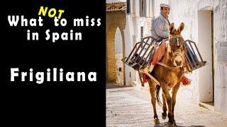 What NOT to miss around Frigiliana, Southern Spain