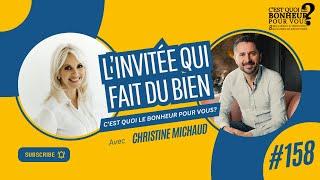 C'est quoi le bonheur pour vous? avec Christine Michaud et Julien Peron