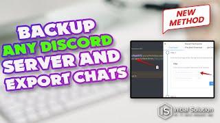 How to Backup Any Discord Server and Export Chats 2024 | Initial Solution