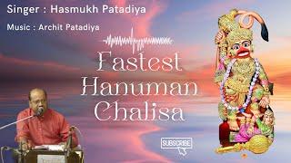 Fastest Hanuman Chalisa | By Hasmukh Patadiya | New Version | Music : Archit Patadiya