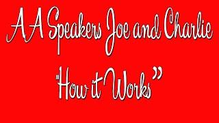 AA Speakers - Joe and Charlie - "How it Works: - The Big Book Comes Alive