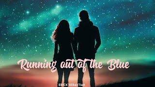 Erick Sebastian - Running out of the Blue (Official Audio)