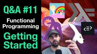 Functional Programming, How to Start? – Questions & Answers #11