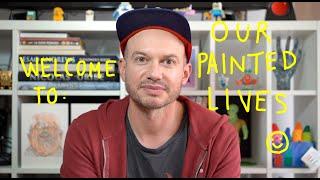 Welcome to Our Painted Lives!